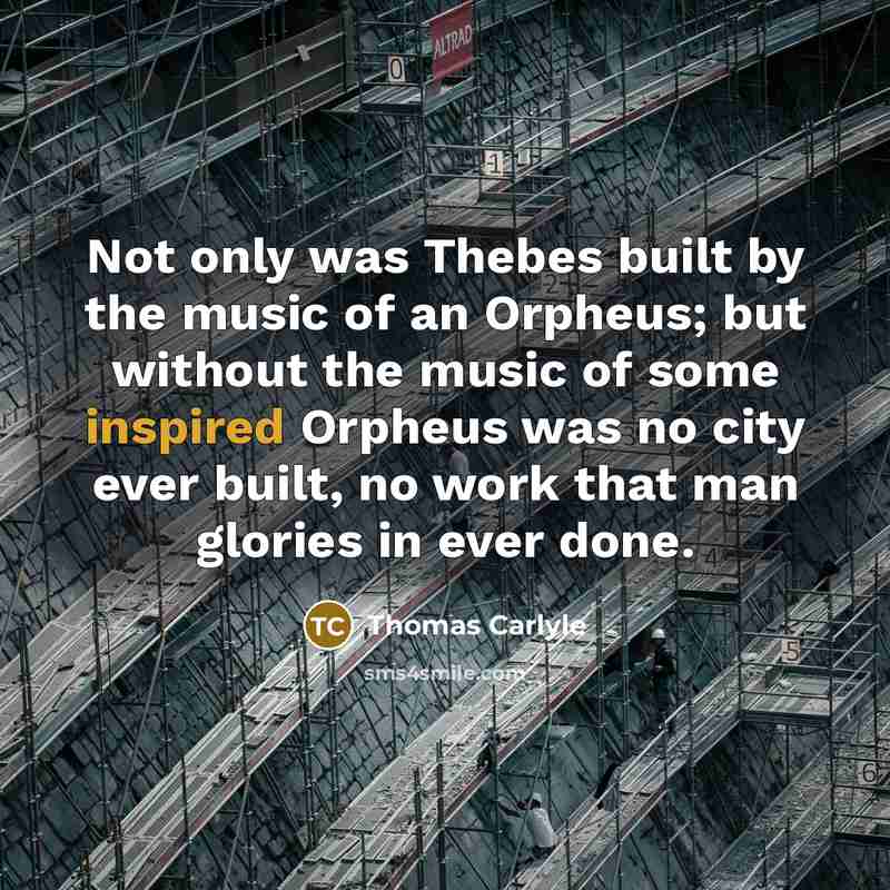“Not only was Thebes built by the music of an…” quote by Thomas Carlyle