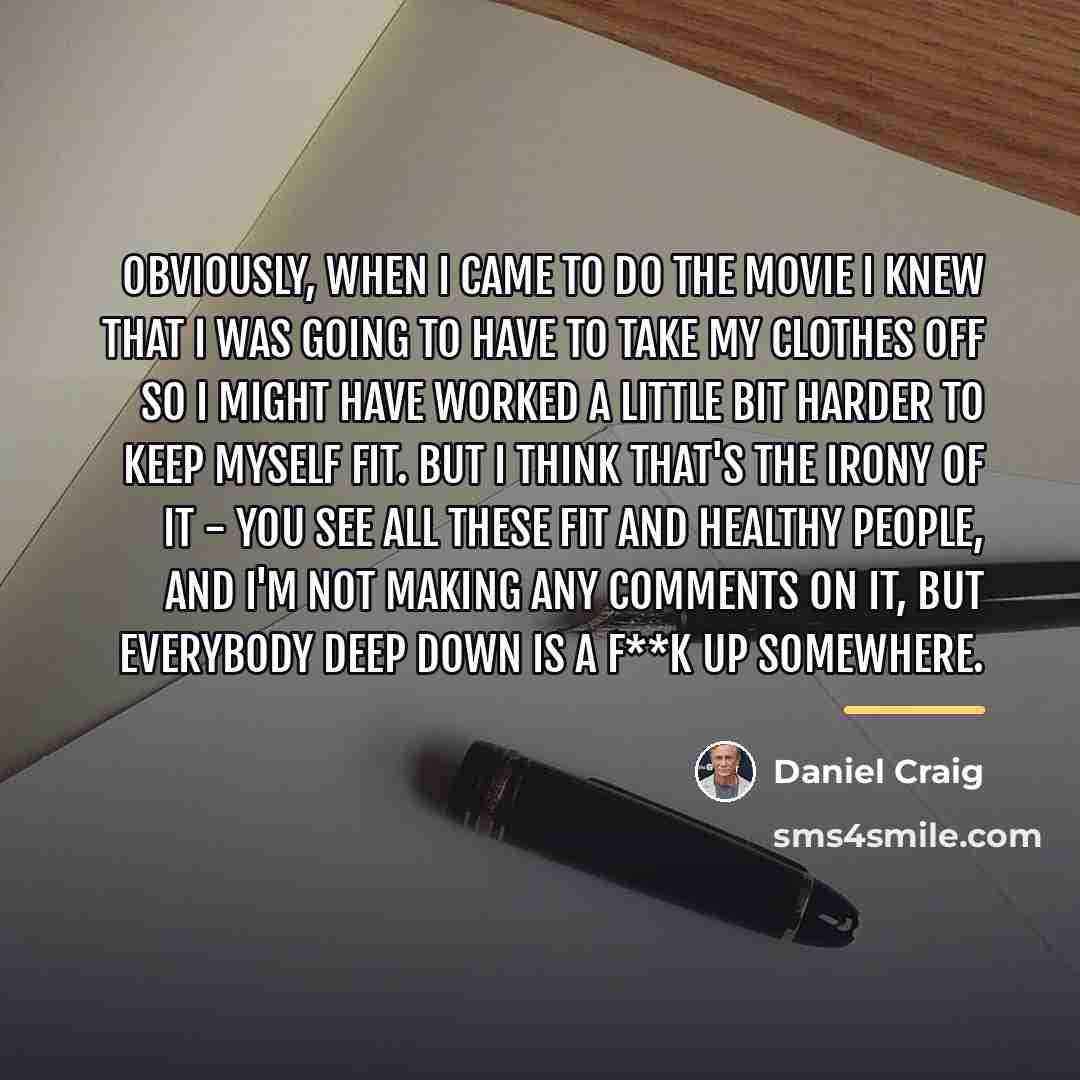 “Obviously, when I came to do the movie I knew…” quote by Daniel Craig