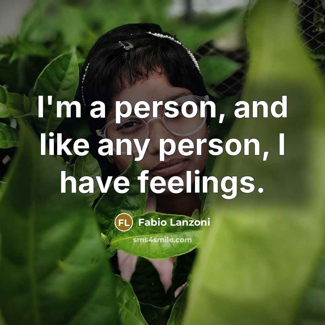 “I'm a person, and like any person, I have feelings.…” quote by Fabio Lanzoni