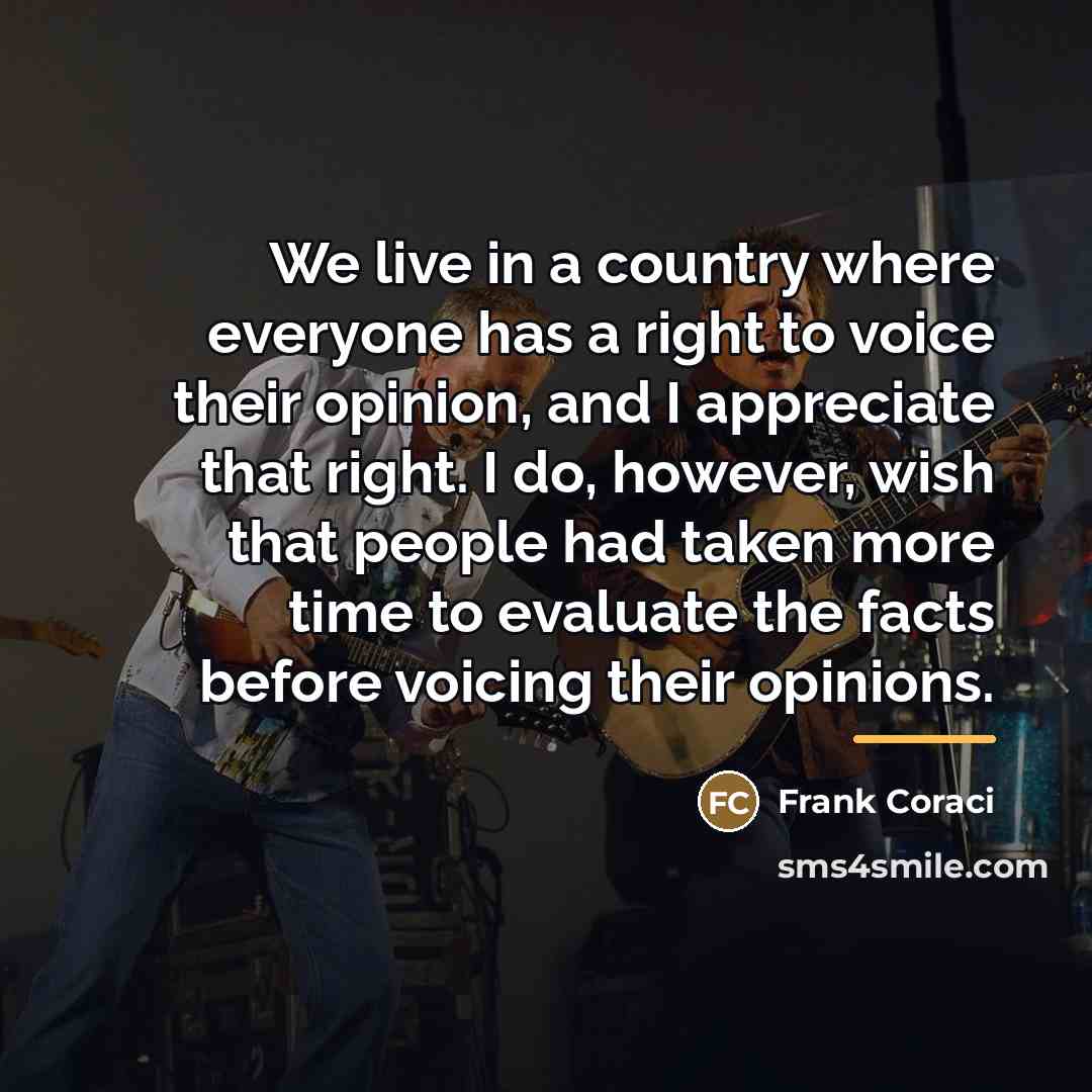 “We live in a country where everyone has a right…” quote by Frank Coraci