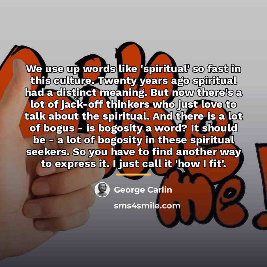 “We use up words like 'spiritual' so fast in this…” quote by George Carlin