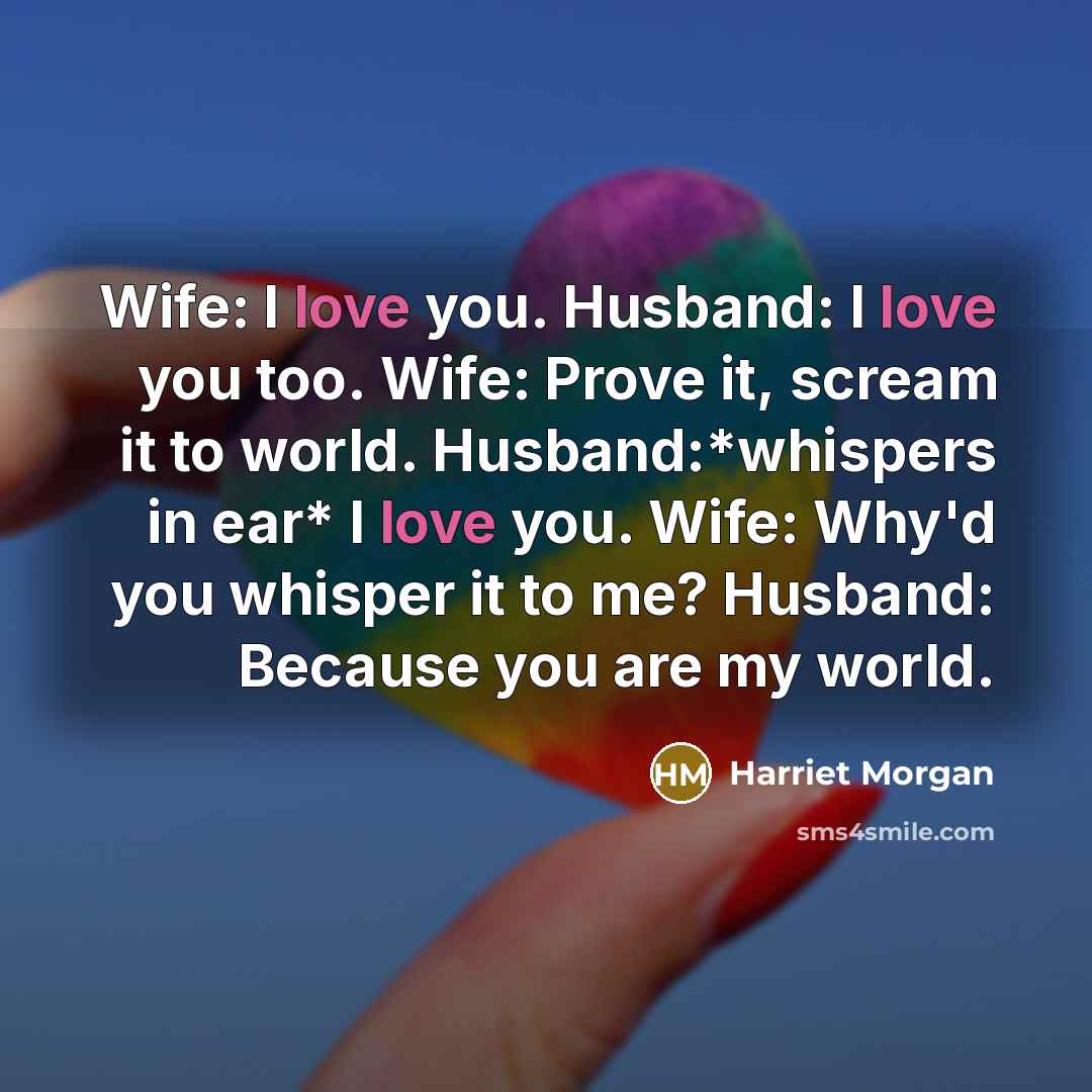 “Wife: I love you. Husband: I love you too. Wife:…” quote by Harriet Morgan