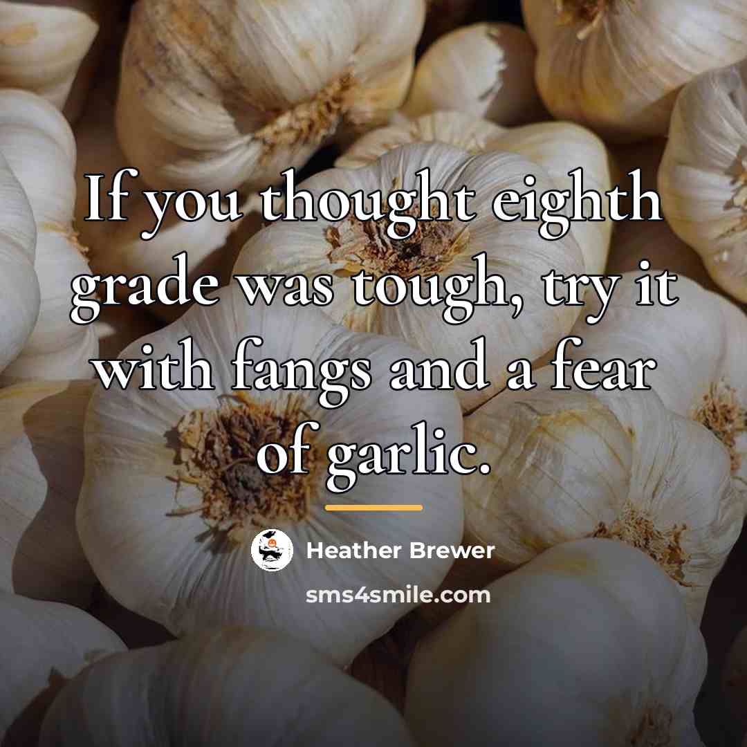 “If you thought eighth grade was tough, try it with…” quote by Heather Brewer