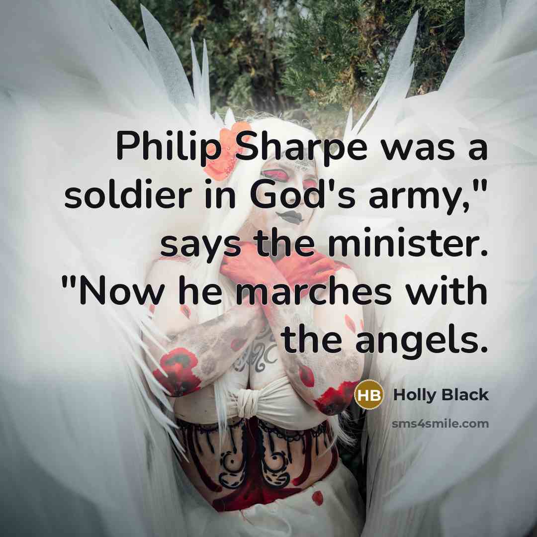 “Philip Sharpe was a soldier in God's army," says the…” quote by Holly Black
