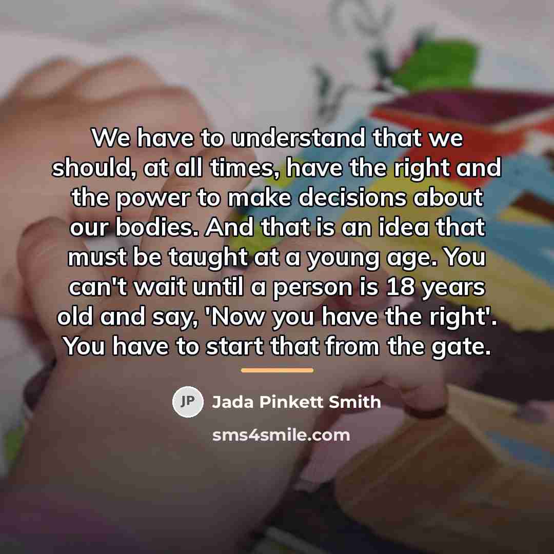 “We have to understand that we should, at all times,…” quote by Jada Pinkett Smith