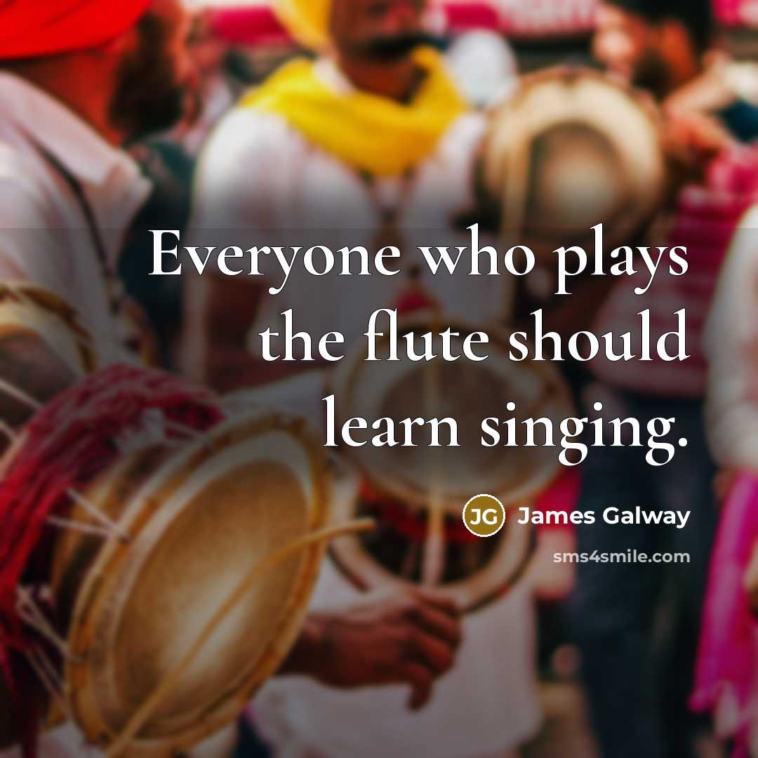 “Everyone who plays the flute should learn singing.…” quote by James Galway