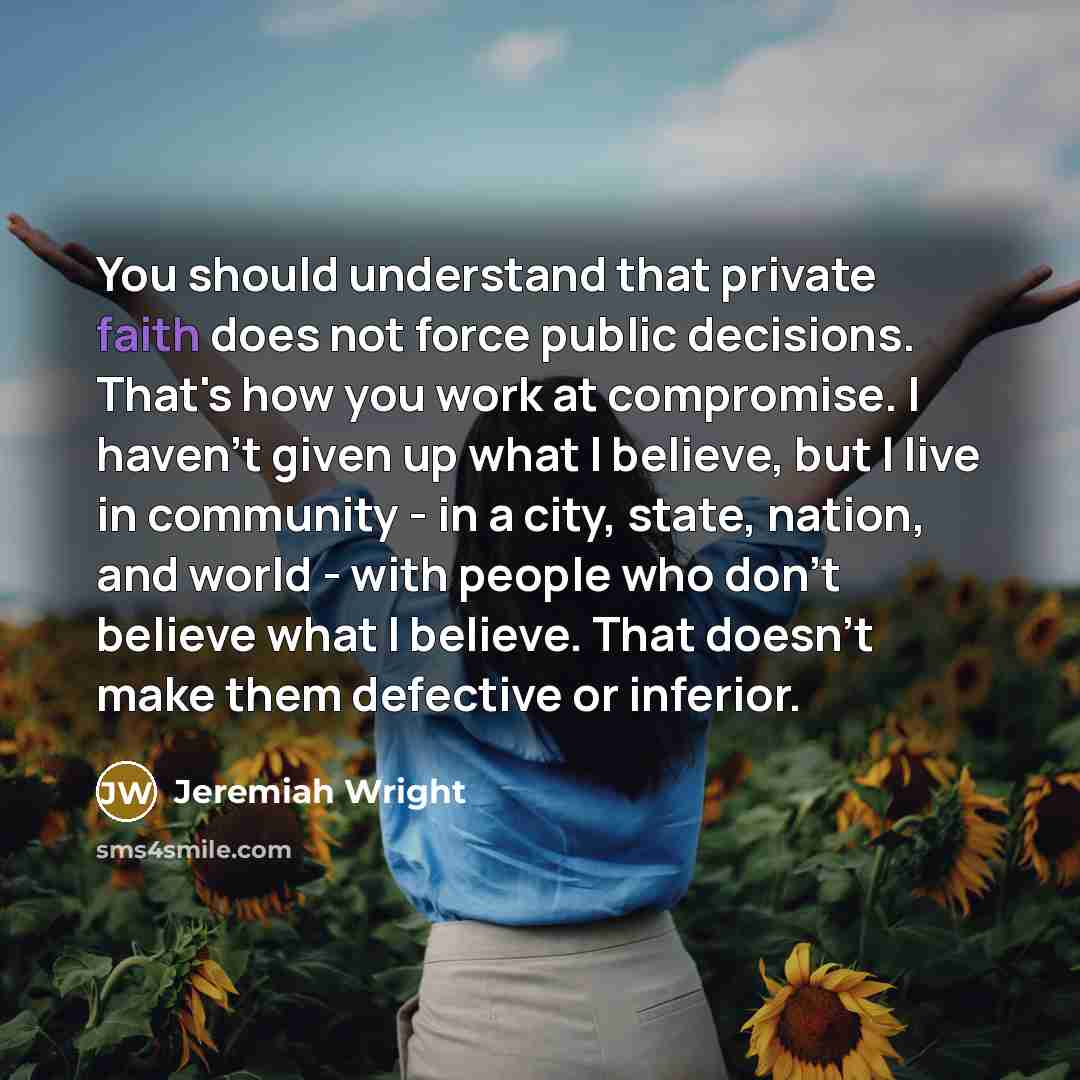 “You should understand that private faith does not force public…” quote by Jeremiah Wright