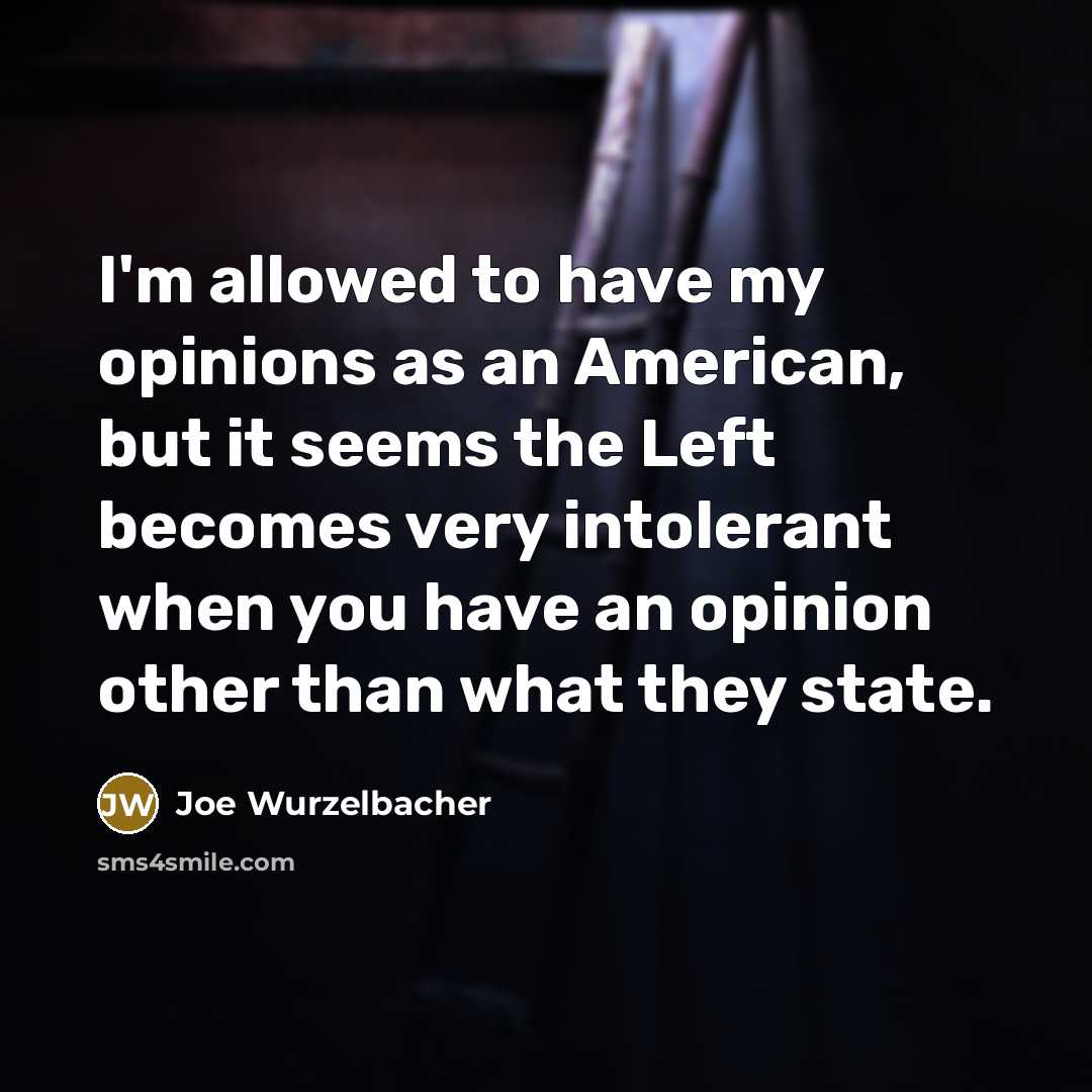 “I'm allowed to have my opinions as an American, but…” quote by Joe Wurzelbacher