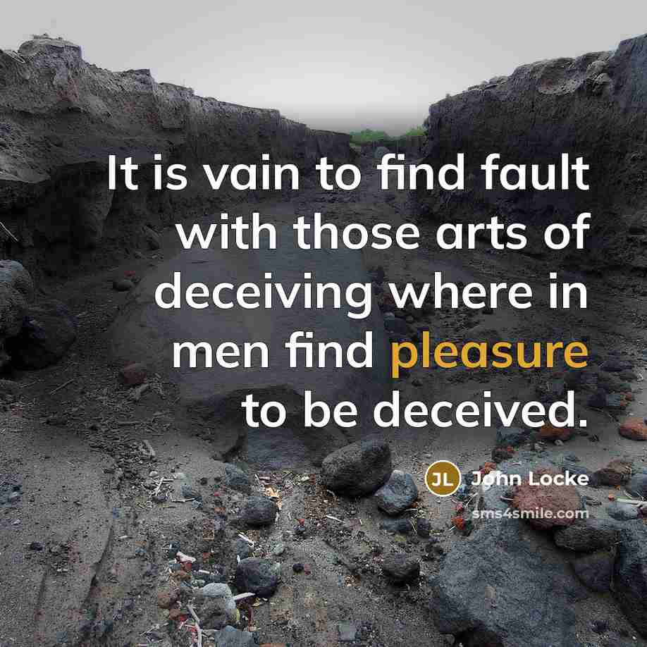 “It is vain to find fault with those arts of…” quote by John Locke