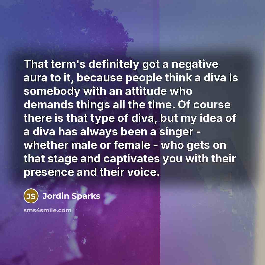 “That term's definitely got a negative aura to it, because…” quote by Jordin Sparks