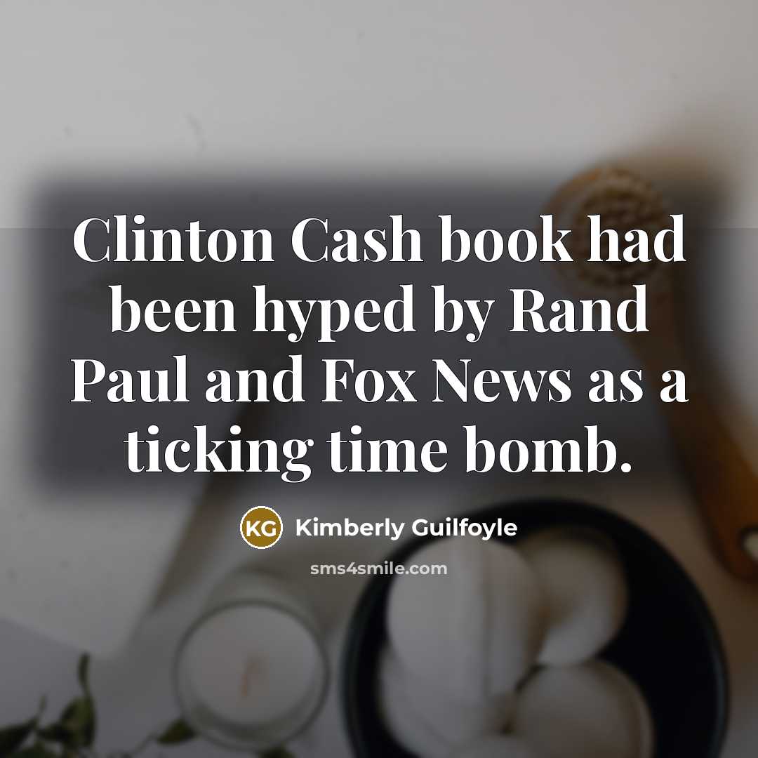 “Clinton Cash book had been hyped by Rand Paul and…” quote by Kimberly Guilfoyle