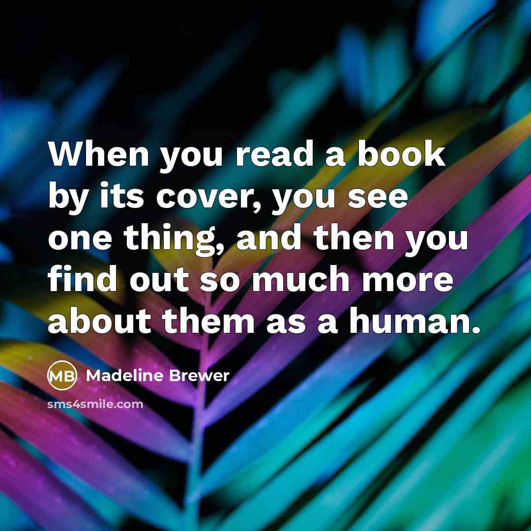 “When you read a book by its cover, you see…” quote by Madeline Brewer