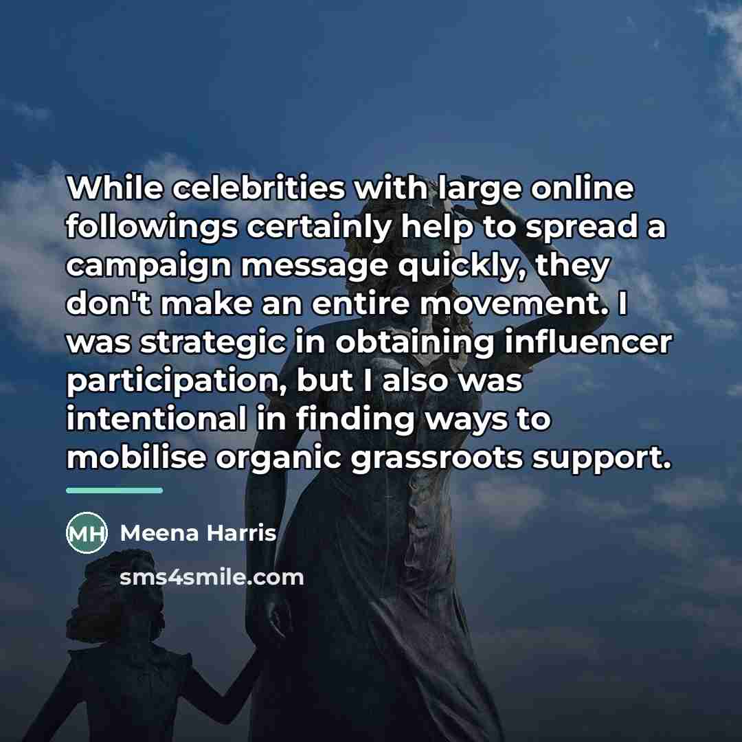 “While celebrities with large online followings certainly help to spread…” quote by Meena Harris