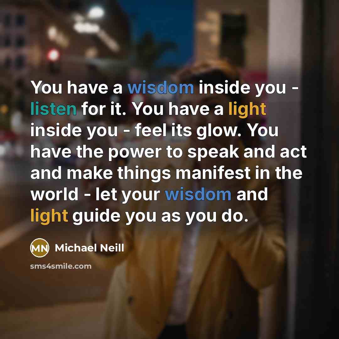 “You have a wisdom inside you - listen for it.…” quote by Michael Neill