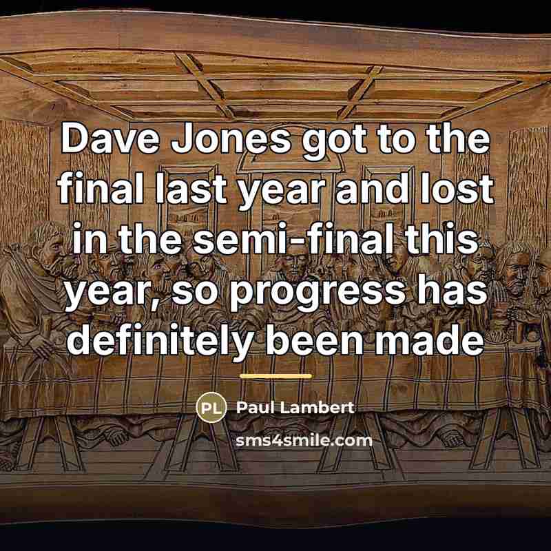 “Dave Jones got to the final last year and lost…” quote by Paul Lambert