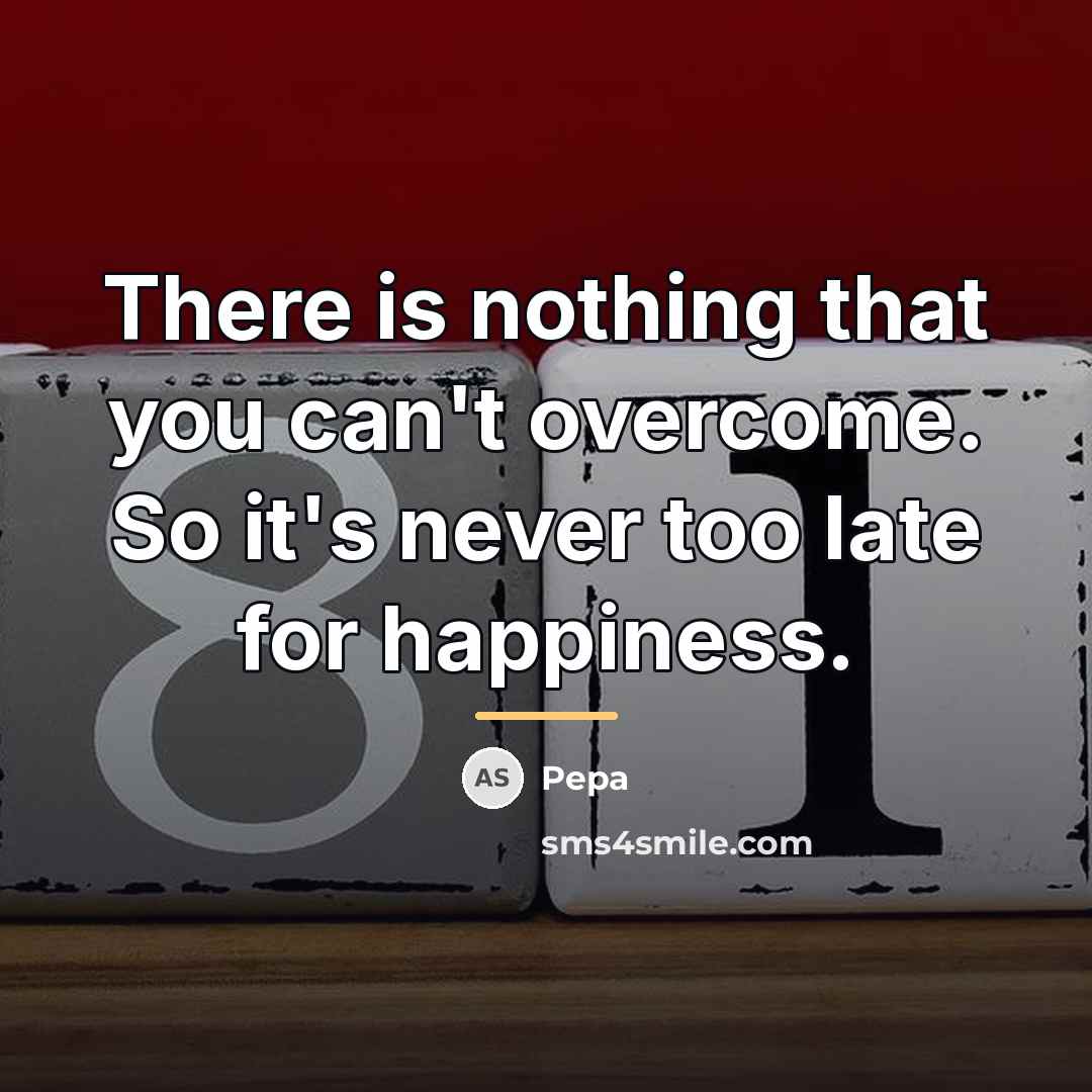 “There is nothing that you can't overcome. So it's never…” quote by Pepa