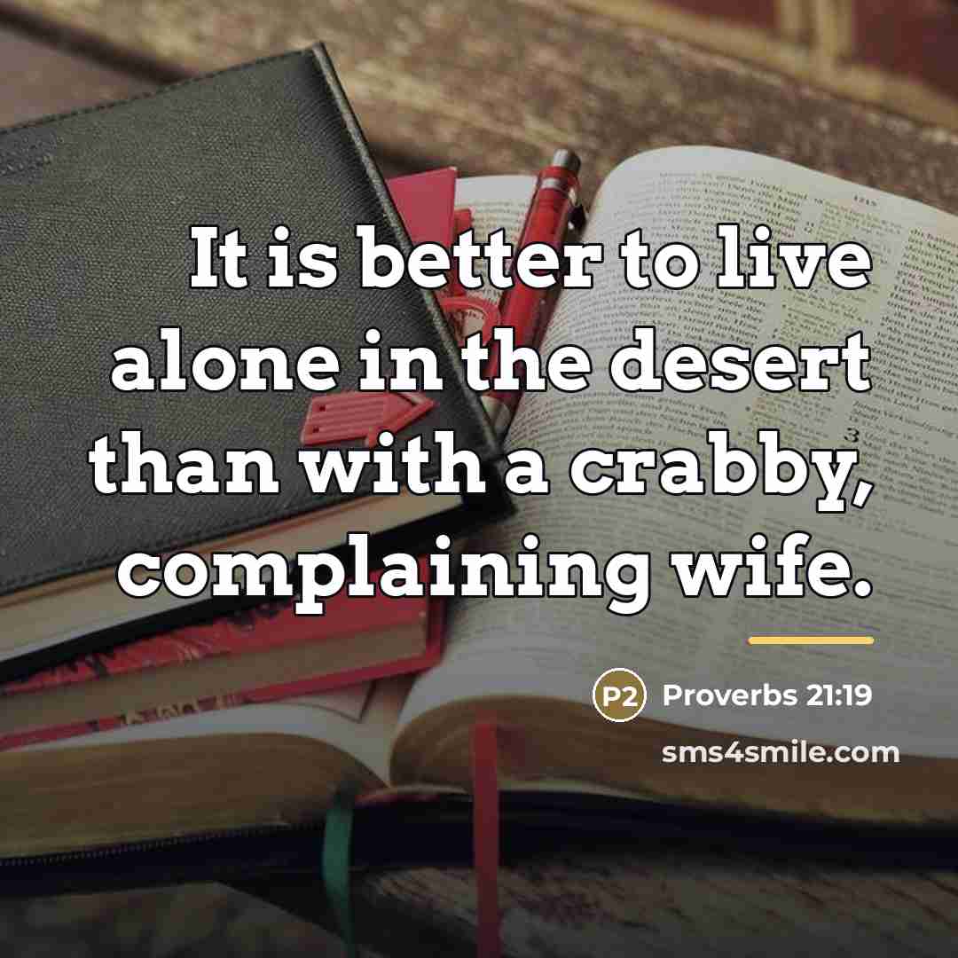 “It is better to live alone in the desert than…” quote by Proverbs 21:19