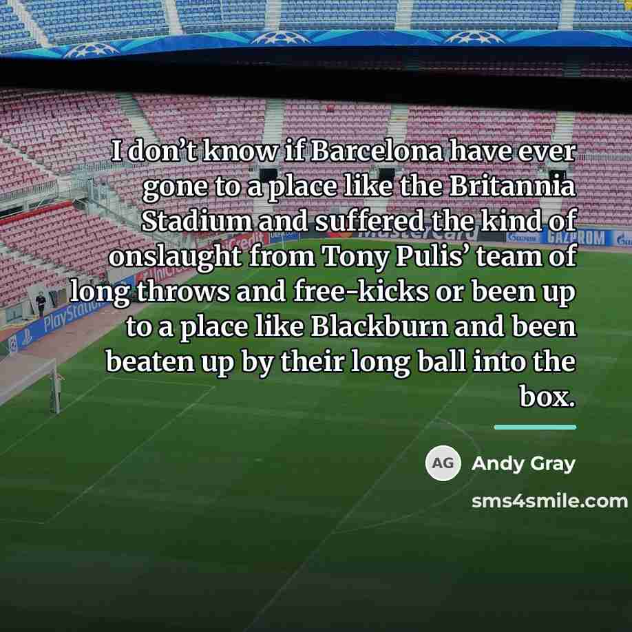 “I don’t know if Barcelona have ever gone to a…” quote by Andy Gray