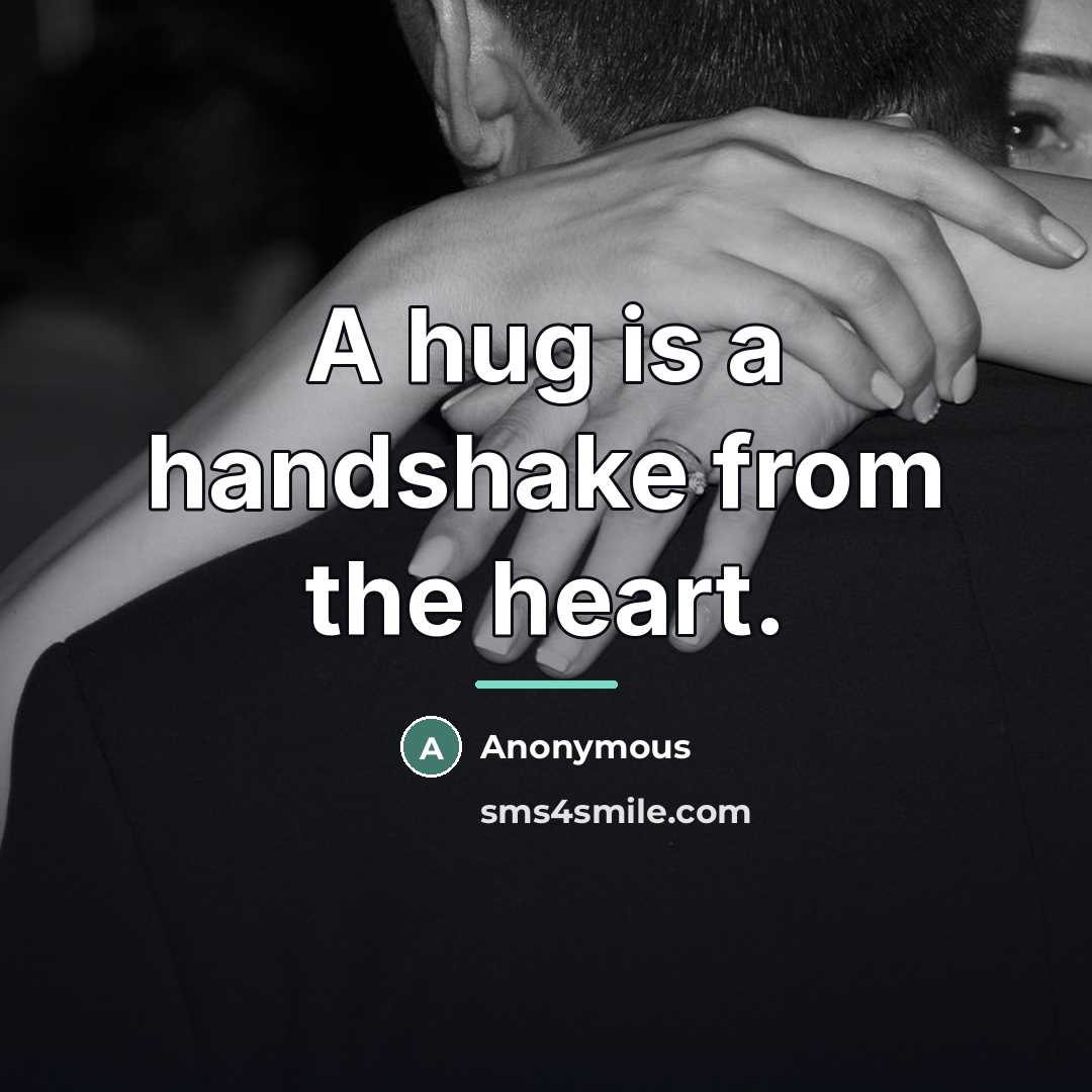 “A hug is a handshake from the heart.…” quote by Anonymous