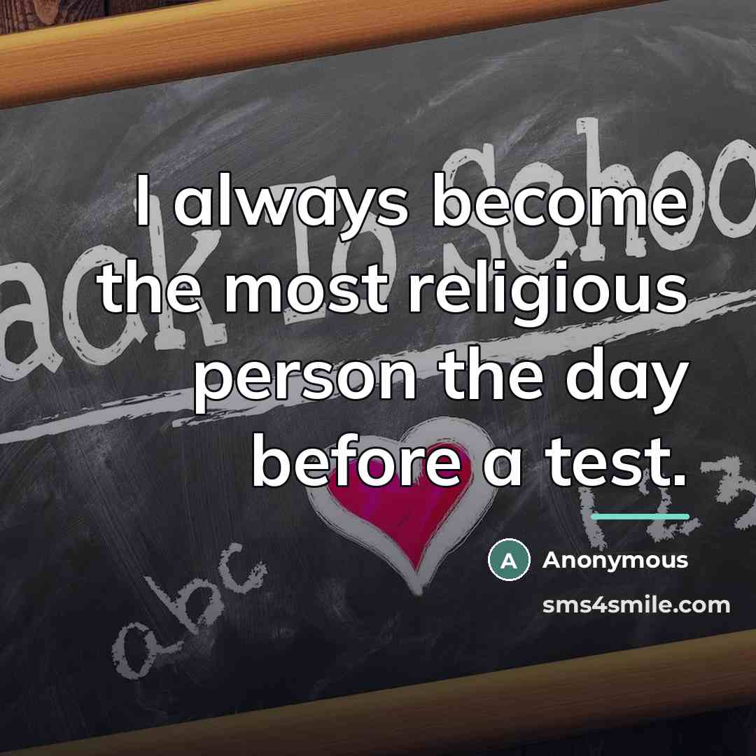 “I always become the most religious person the day before…” quote by Anonymous