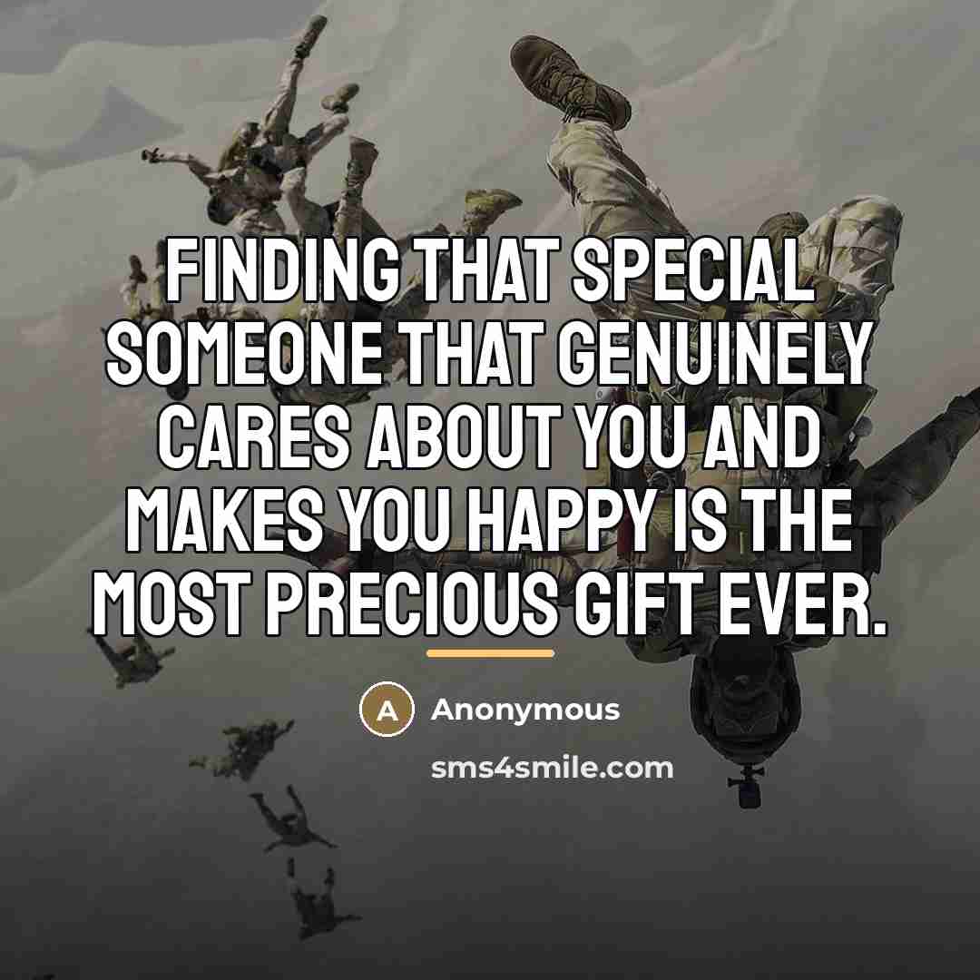 “Finding that special someone that genuinely cares about you and…” quote by Anonymous