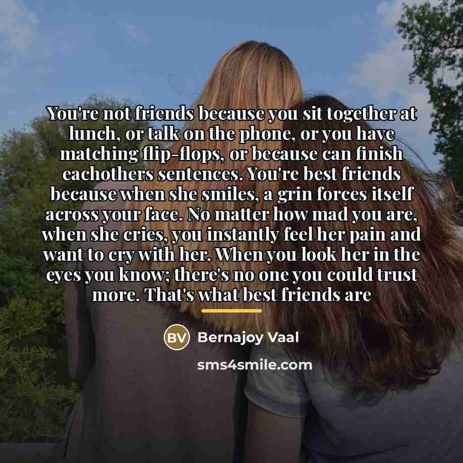 “You're not friends because you sit together at lunch, or…” quote by Bernajoy Vaal
