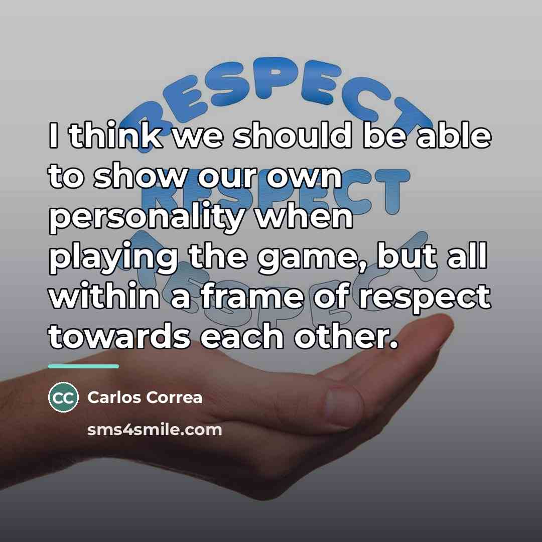 “I think we should be able to show our own…” quote by Carlos Correa