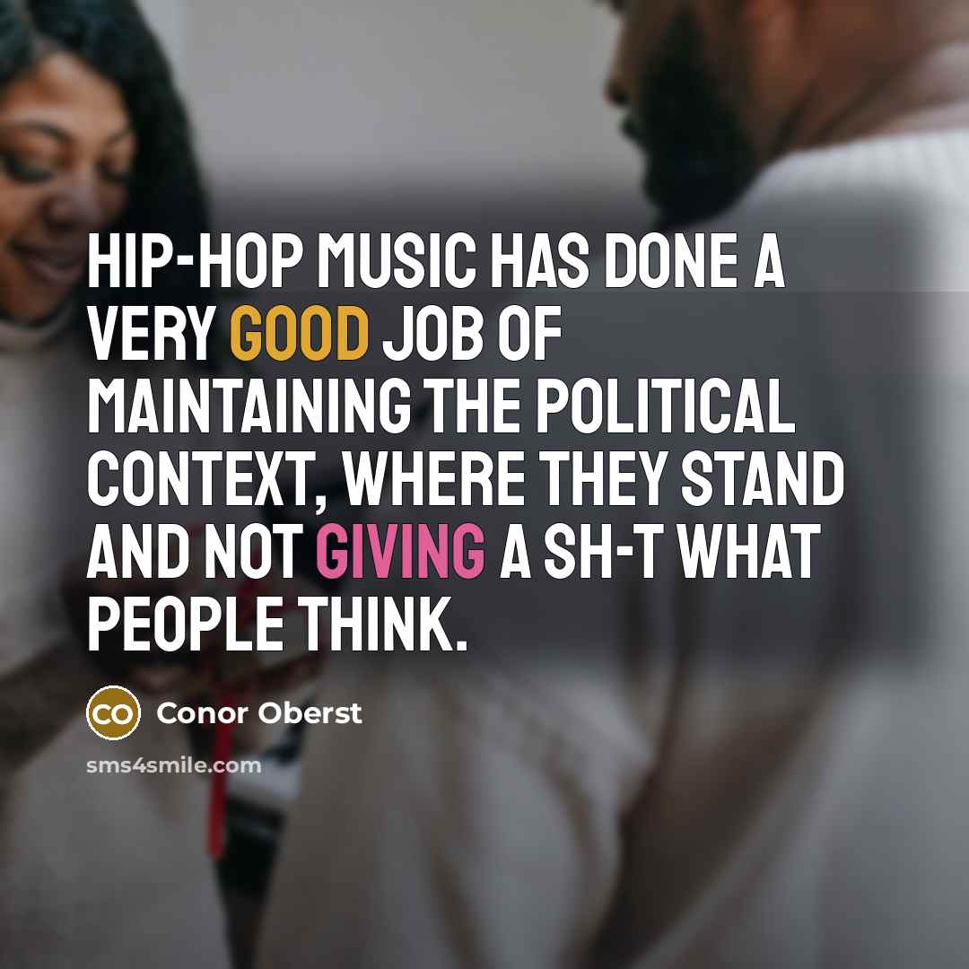 “Hip-hop music has done a very good job of maintaining…” quote by Conor Oberst
