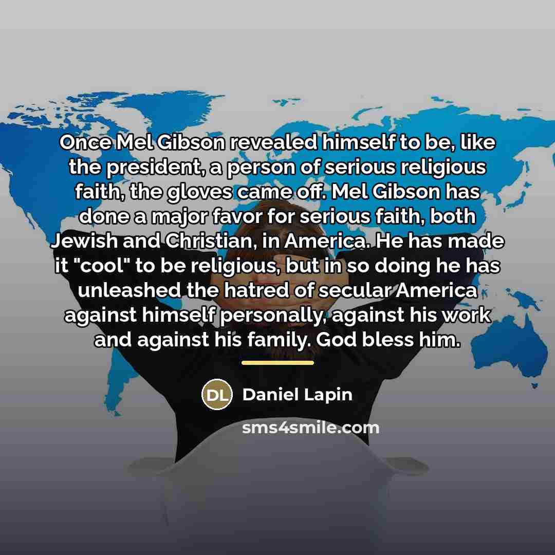 “Once Mel Gibson revealed himself to be, like the president,…” quote by Daniel Lapin