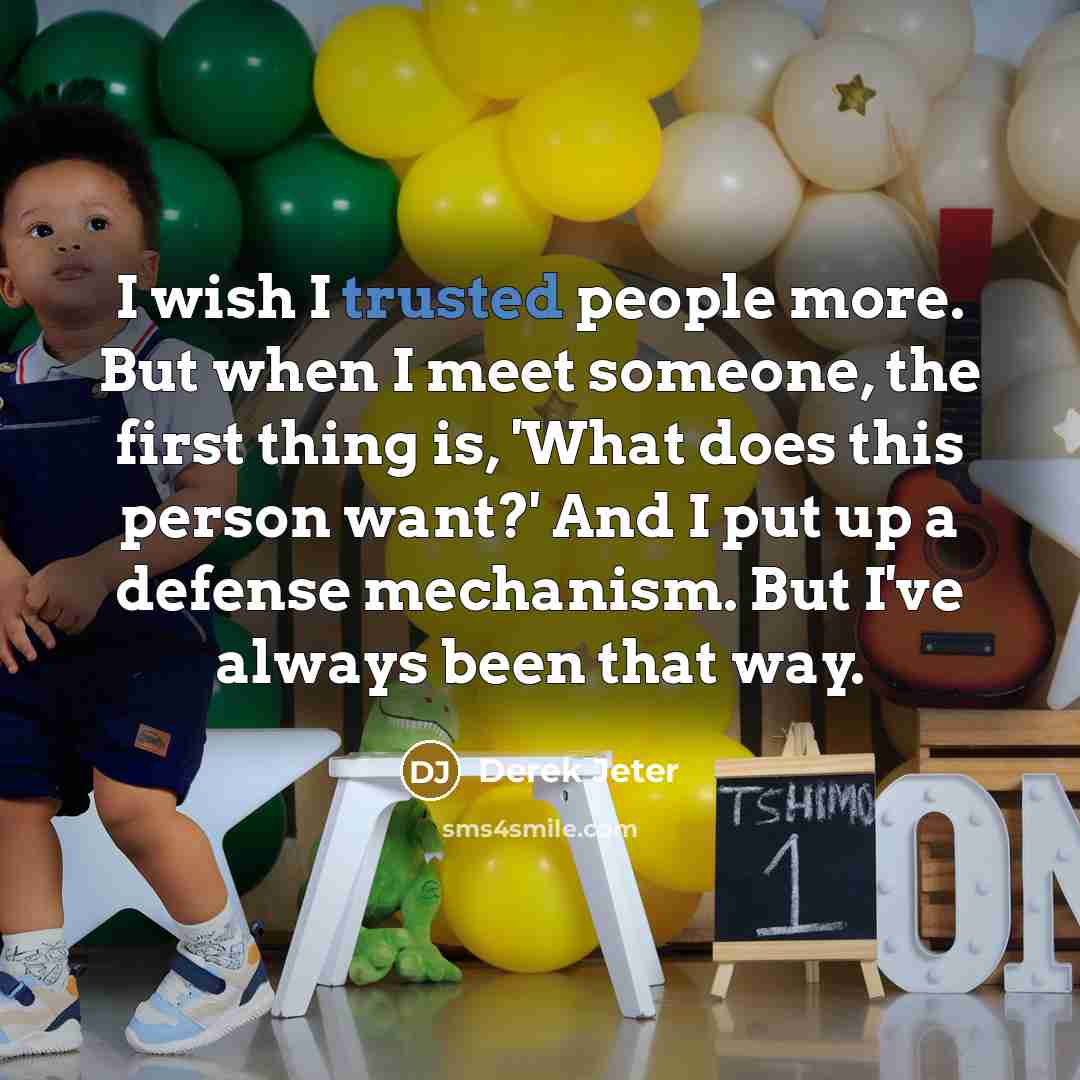 “I wish I trusted people more. But when I meet…” quote by Derek Jeter