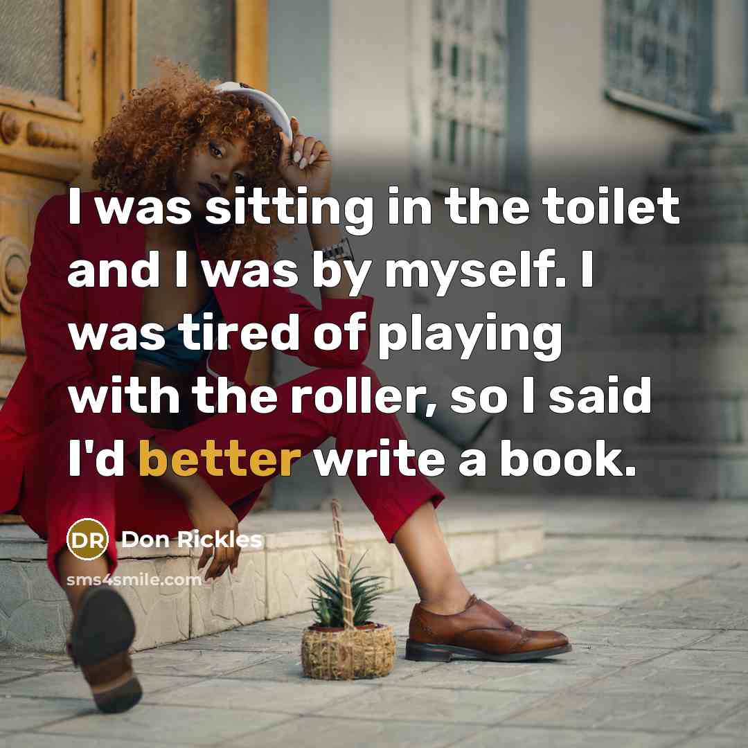 “I was sitting in the toilet and I was by…” quote by Don Rickles