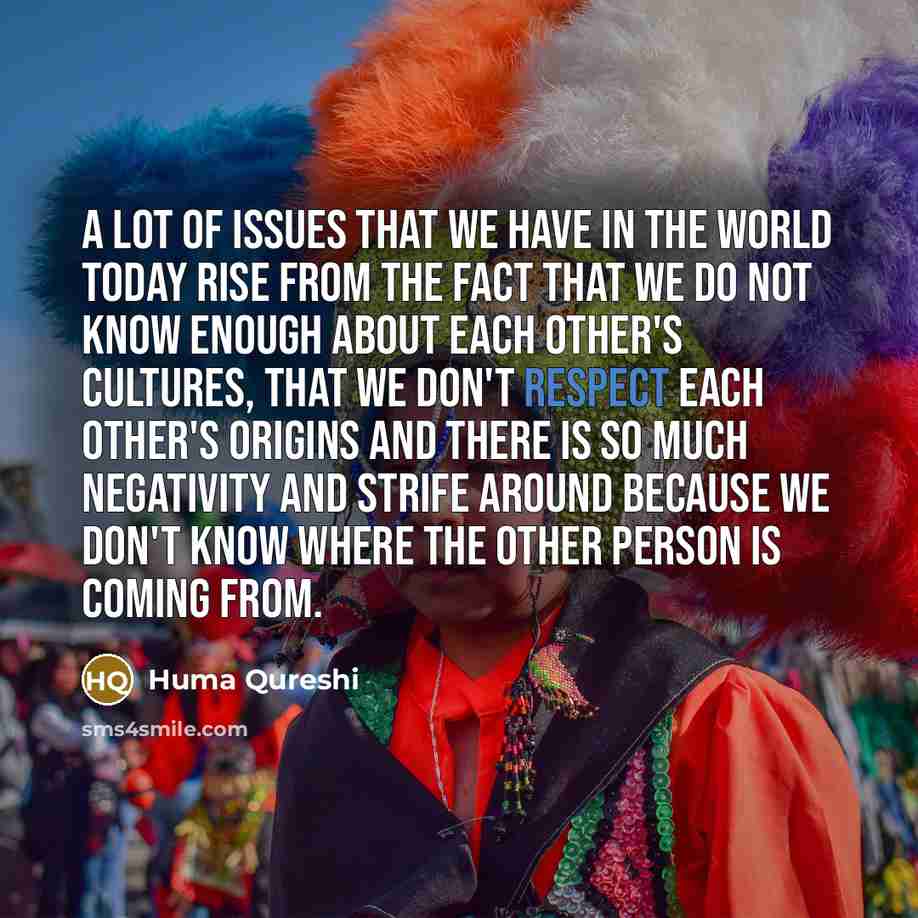 “A lot of issues that we have in the world…” quote by Huma Qureshi