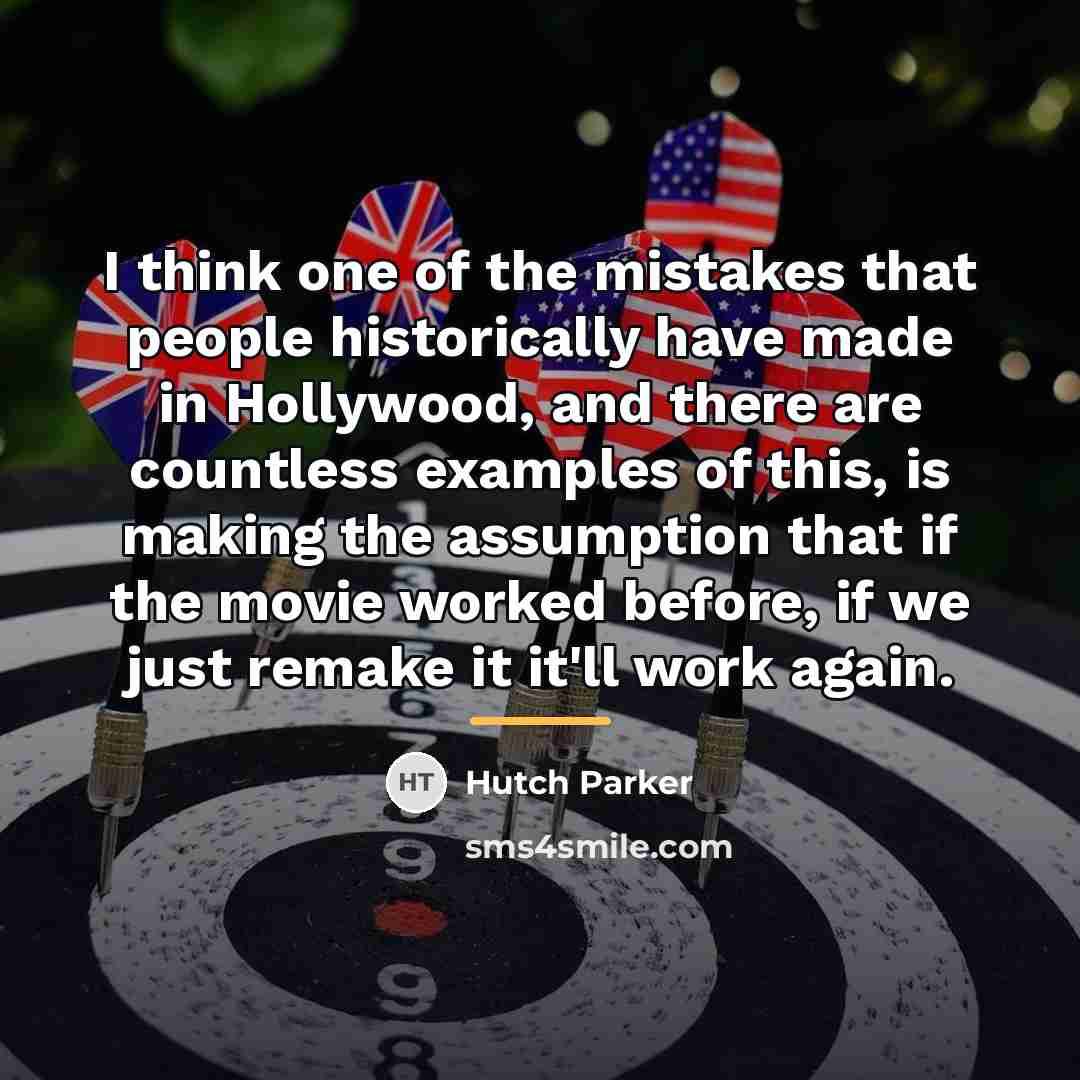“I think one of the mistakes that people historically have…” quote by Hutch Parker