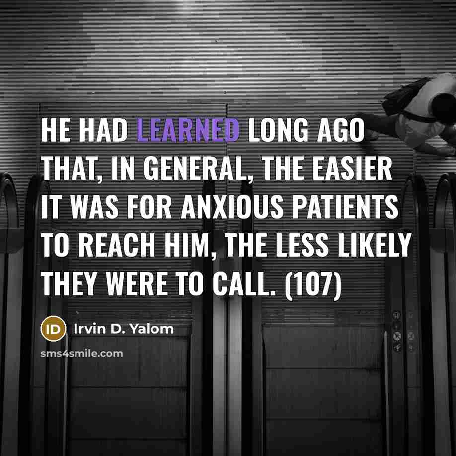 “He had learned long ago that, in general, the easier…” quote by Irvin D. Yalom