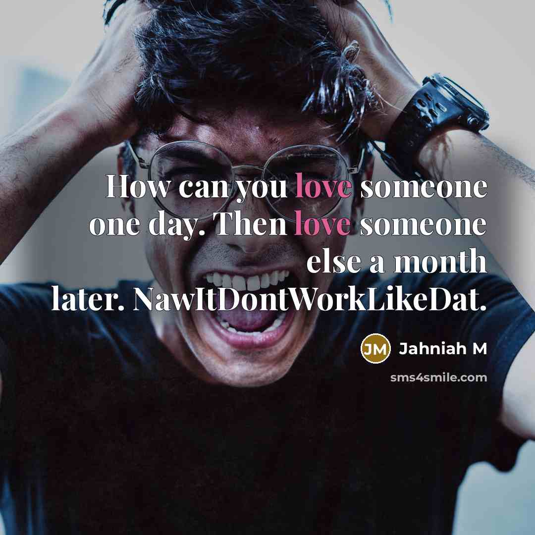“How can you love someone one day. Then love someone…” quote by Jahniah M