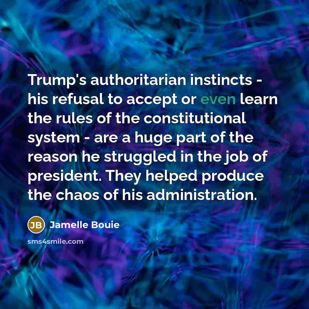 “Trump's authoritarian instincts - his refusal to accept or even…” quote by Jamelle Bouie