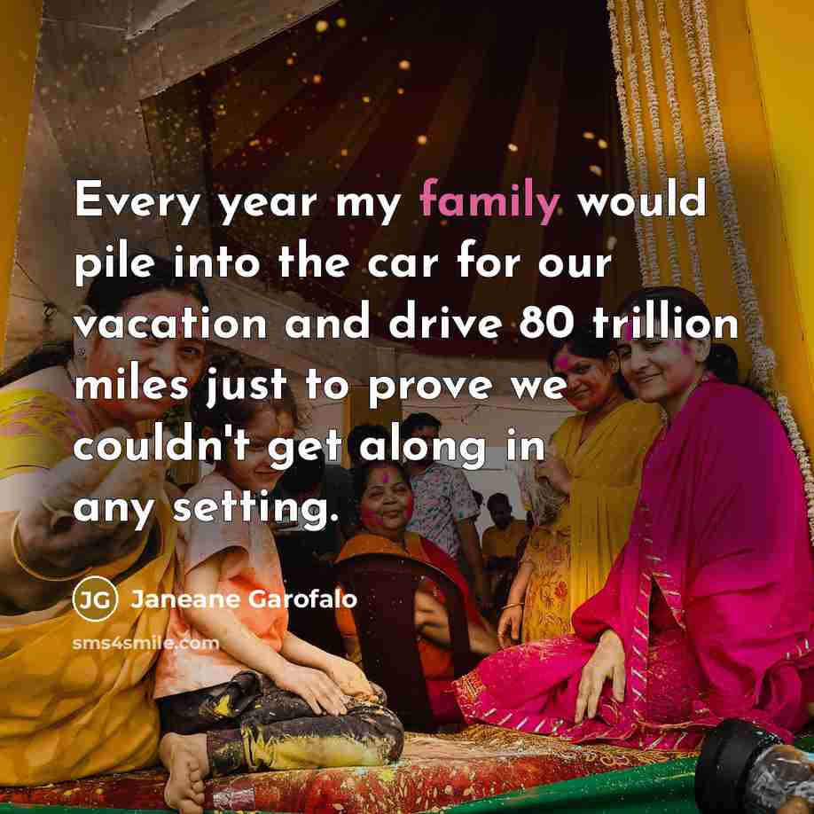 “Every year my family would pile into the car for…” quote by Janeane Garofalo