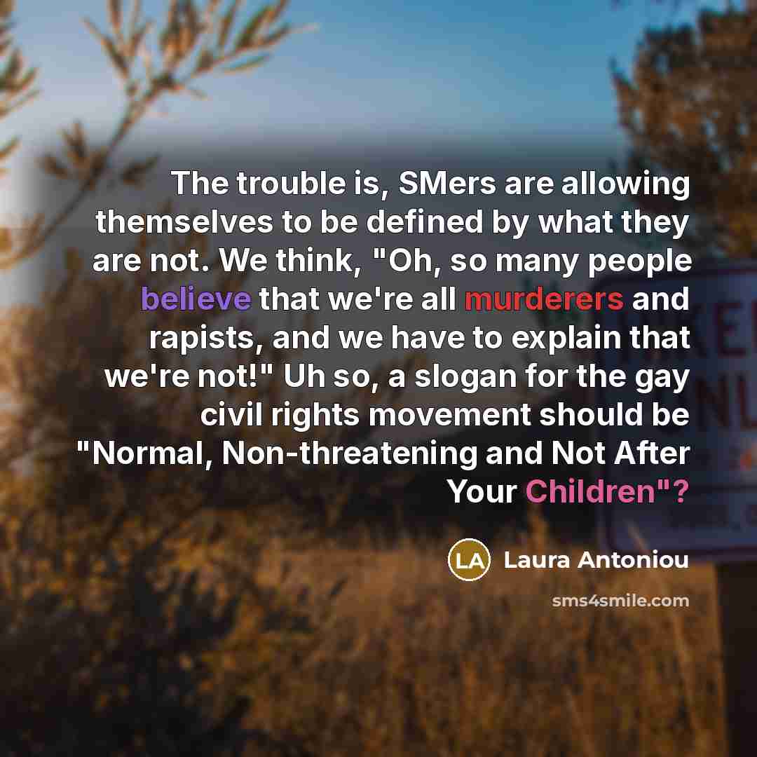 “The trouble is, SMers are allowing themselves to be defined…” quote by Laura Antoniou