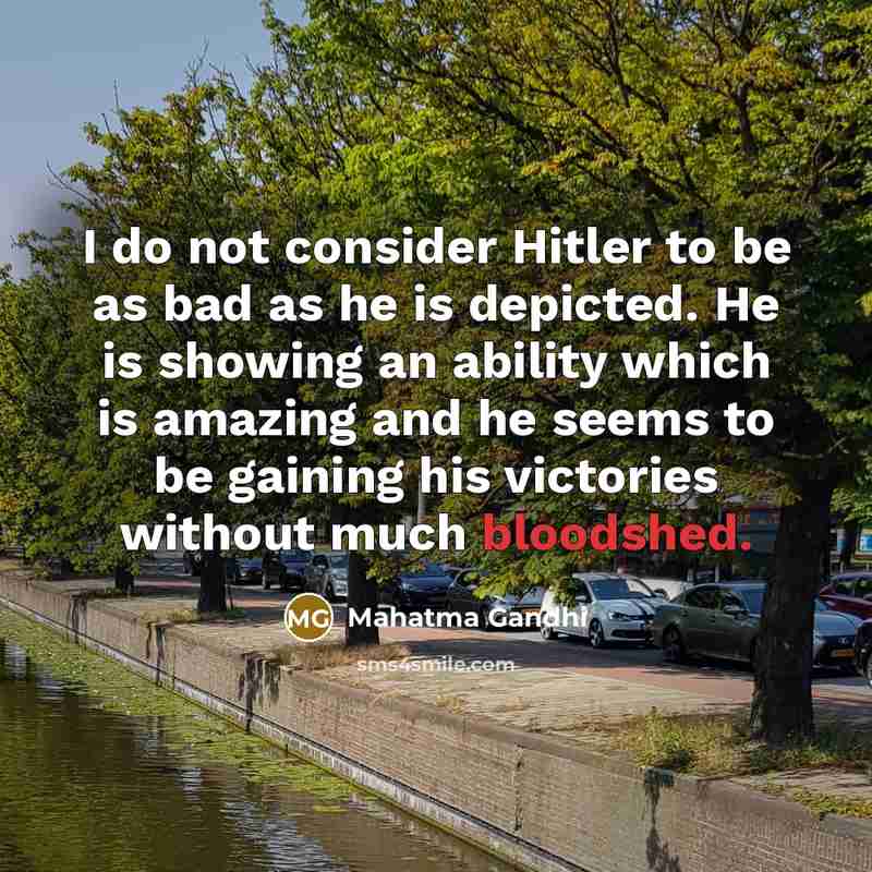 “I do not consider Hitler to be as bad as…” quote by Mahatma Gandhi