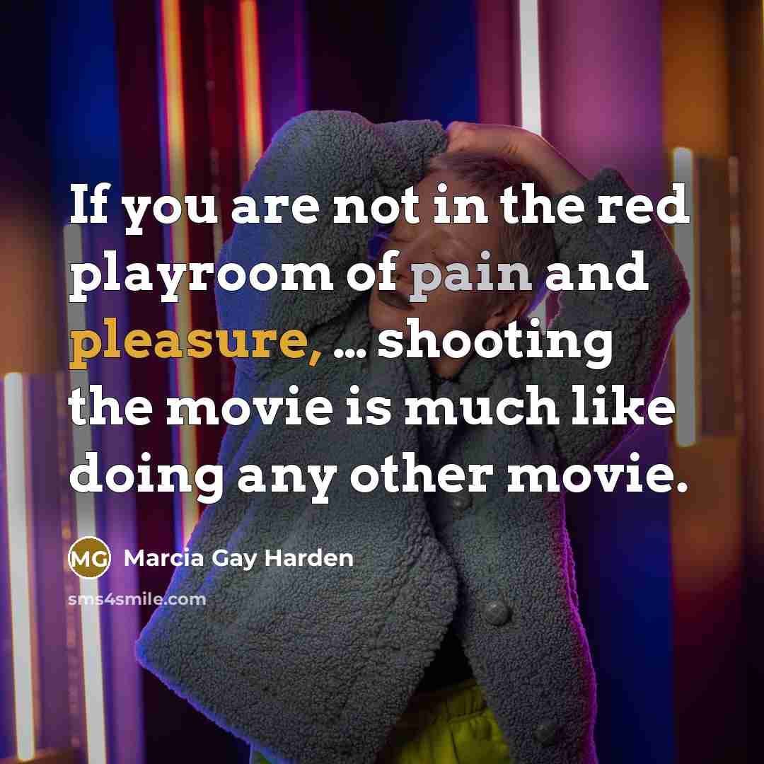 “If you are not in the red playroom of pain…” quote by Marcia Gay Harden