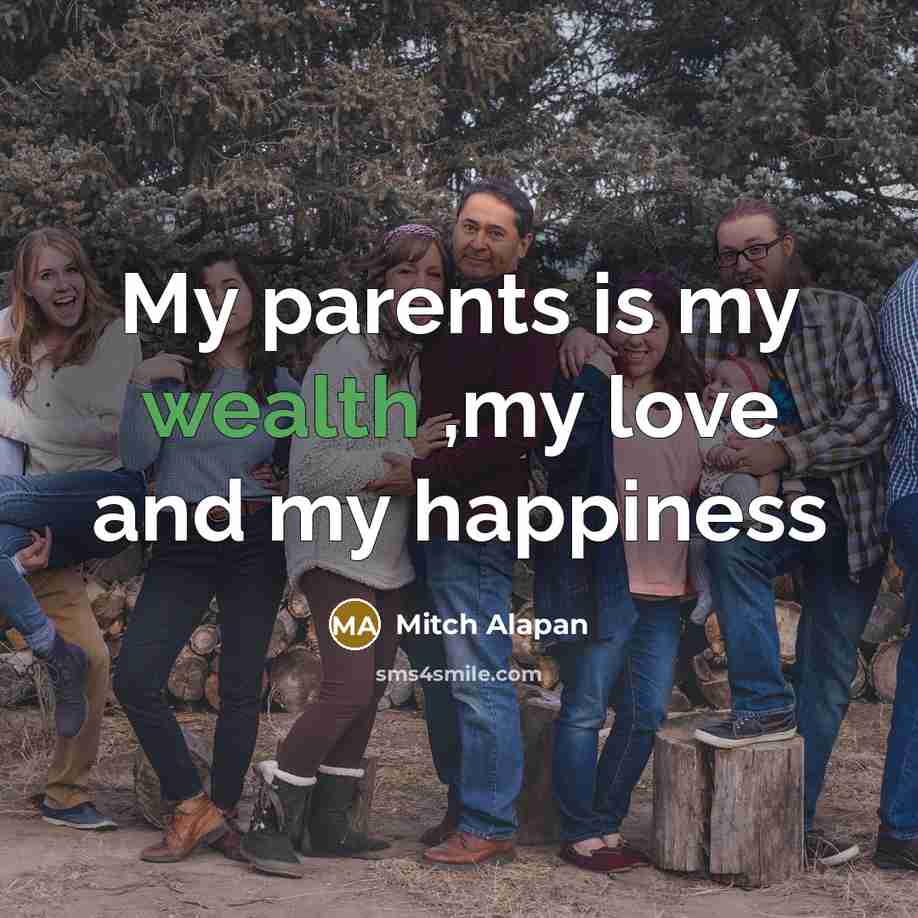 “My parents is my wealth ,my love and my happiness…” quote by Mitch Alapan
