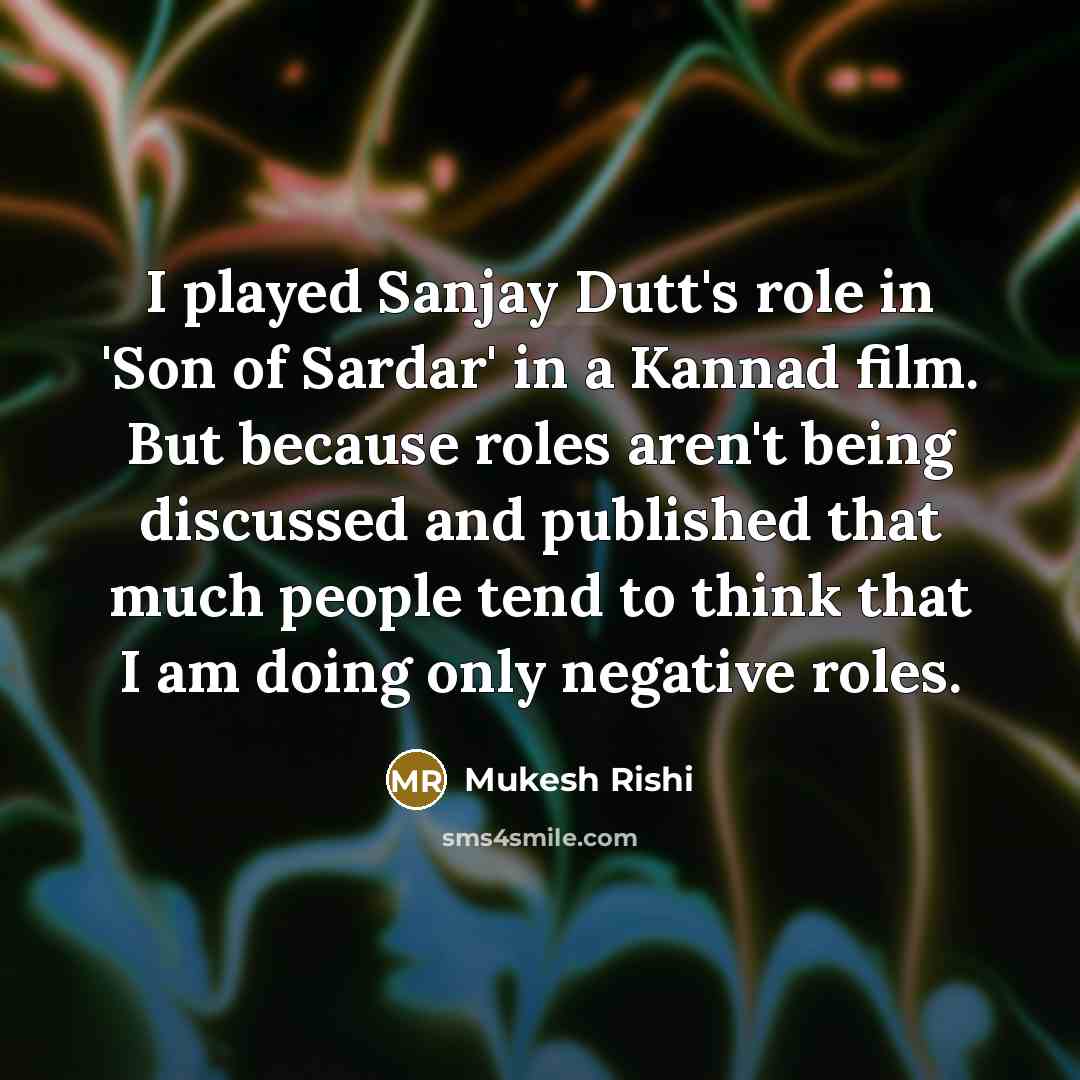 “I played Sanjay Dutt's role in 'Son of Sardar' in…” quote by Mukesh Rishi