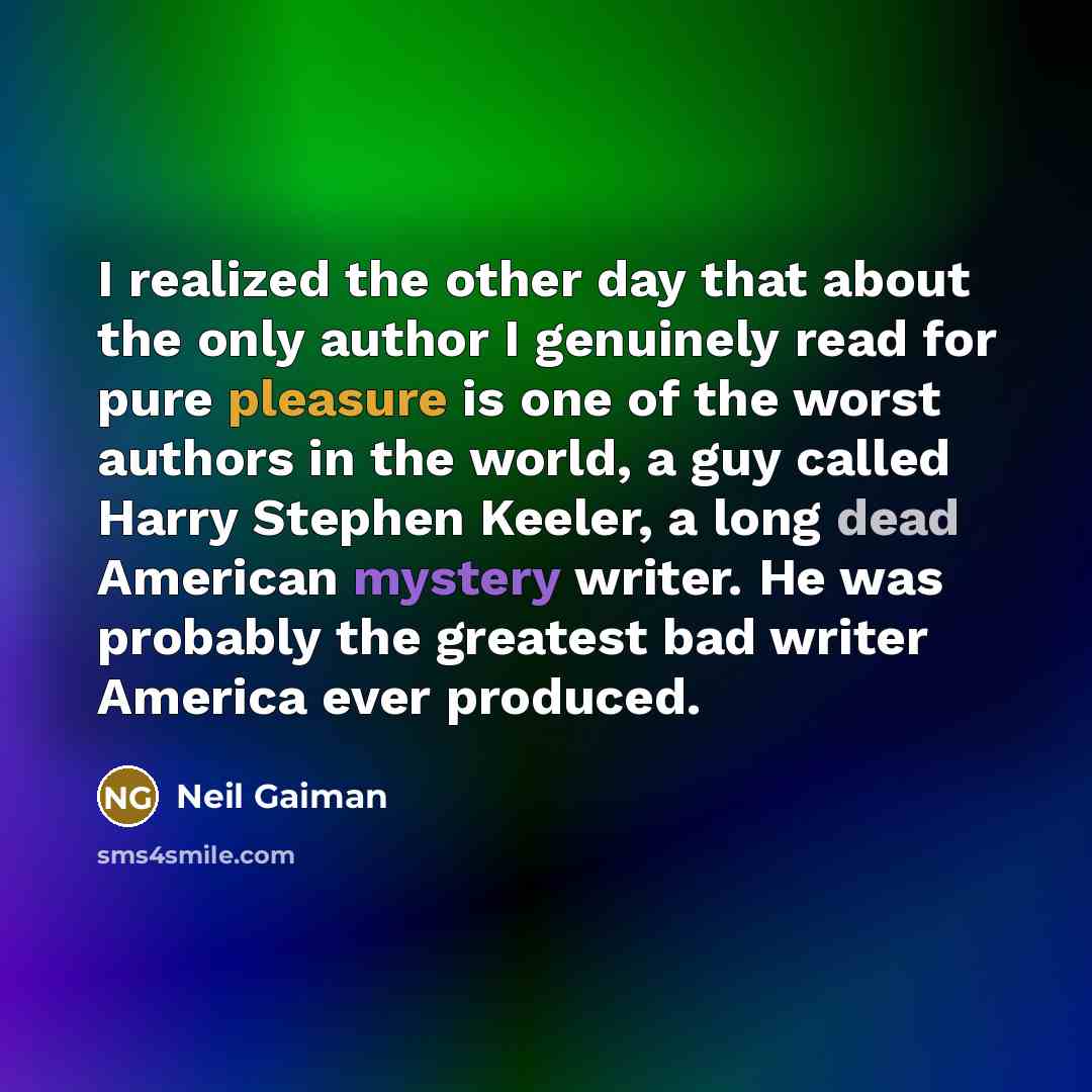 “I realized the other day that about the only author…” quote by Neil Gaiman