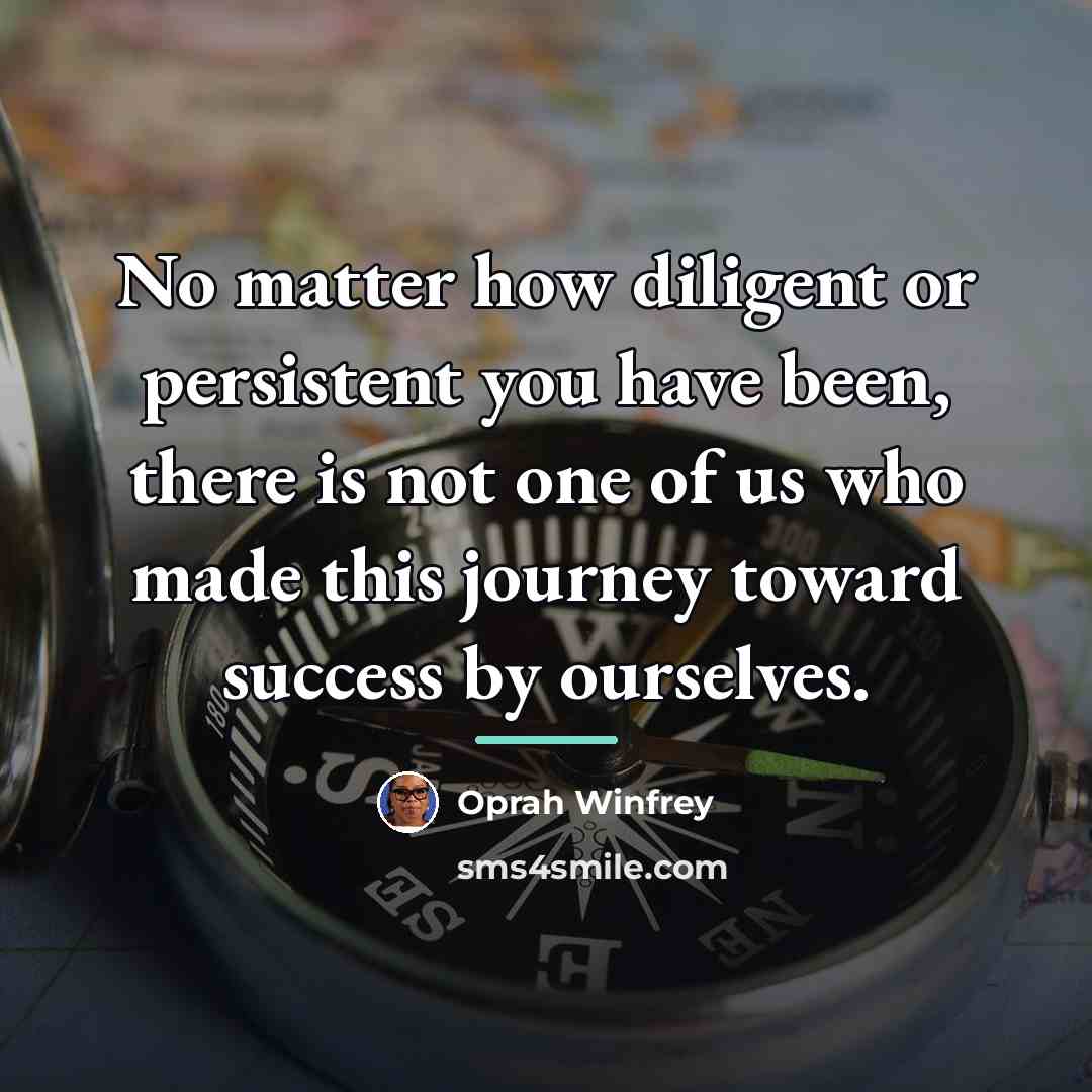 “No matter how diligent or persistent you have been, there…” quote by Oprah Winfrey