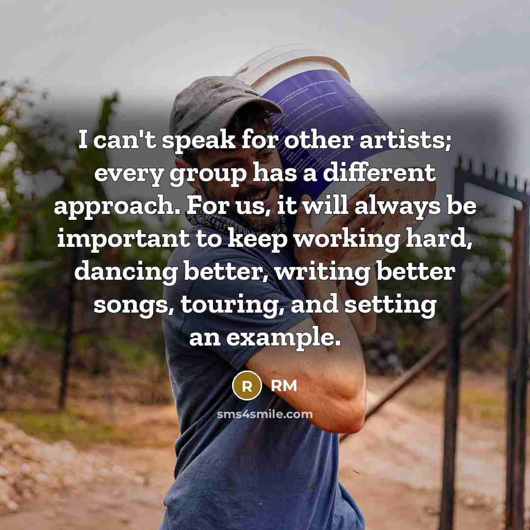 “I can't speak for other artists; every group has a…” quote by RM