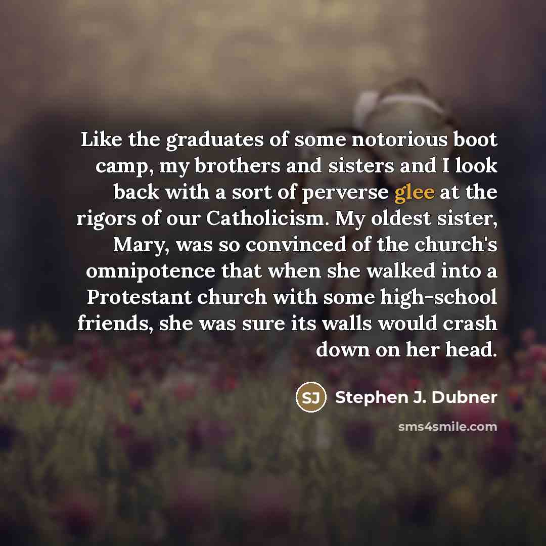 “Like the graduates of some notorious boot camp, my brothers…” quote by Stephen J. Dubner