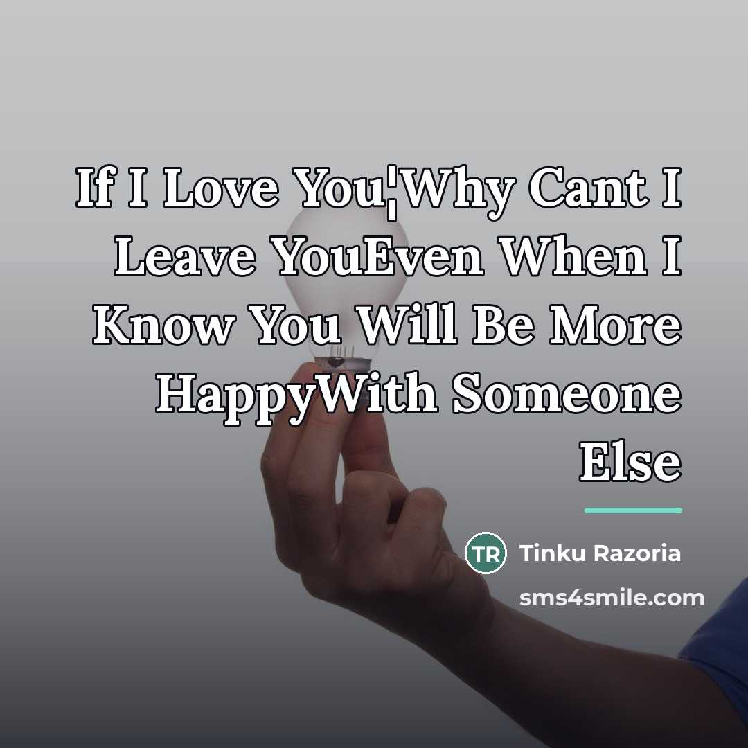 “If I Love You¦Why Cant I Leave YouEven When I…” quote by Tinku Razoria