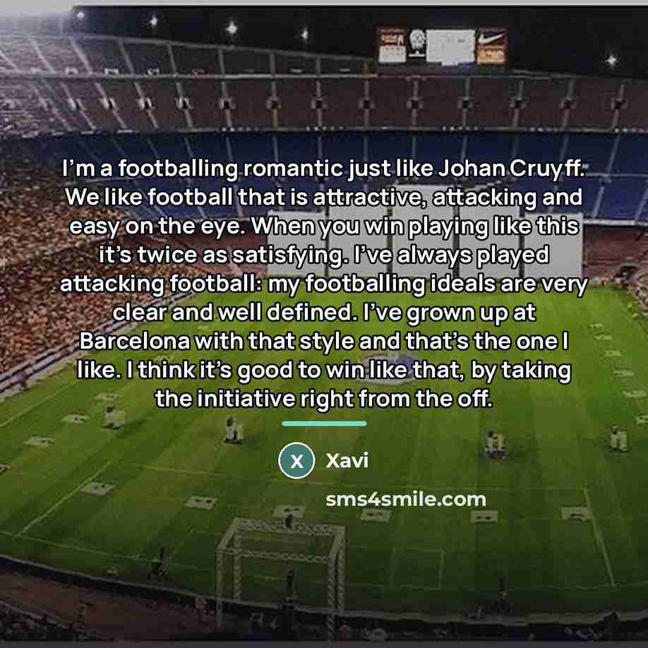 “I'm a footballing romantic just like Johan Cruyff. We like…” quote by Xavi