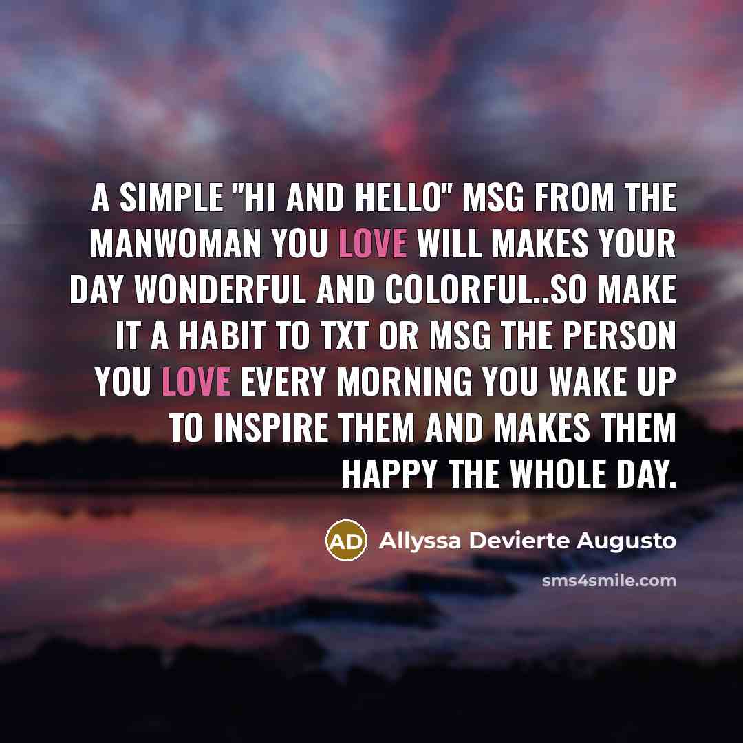 “A SIMPLE ''HI AND HELLO'' MSG FROM THE MANWOMAN YOU…” quote by Allyssa Devierte Augusto