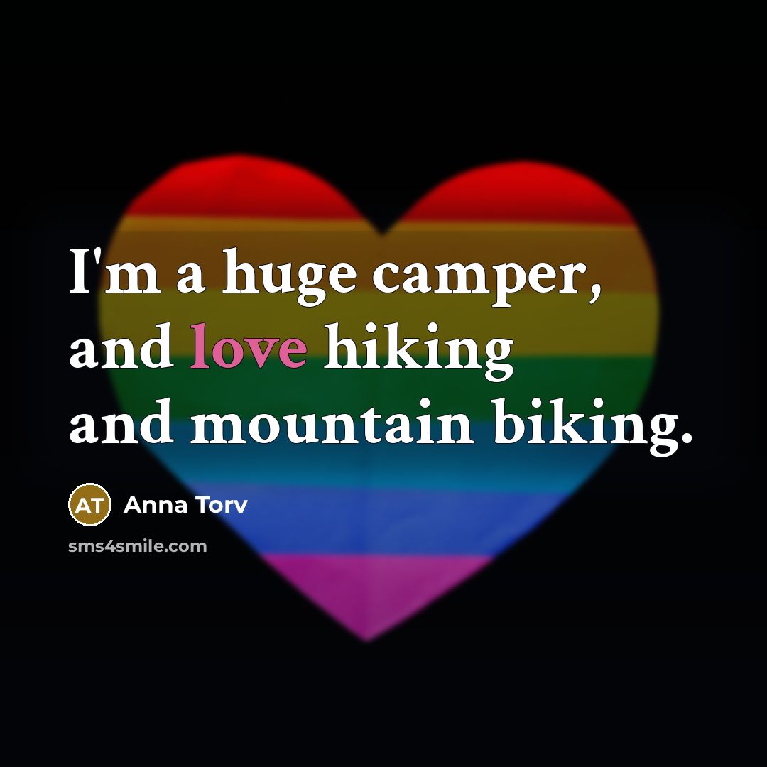 “I'm a huge camper, and love hiking and mountain biking.…” quote by Anna Torv